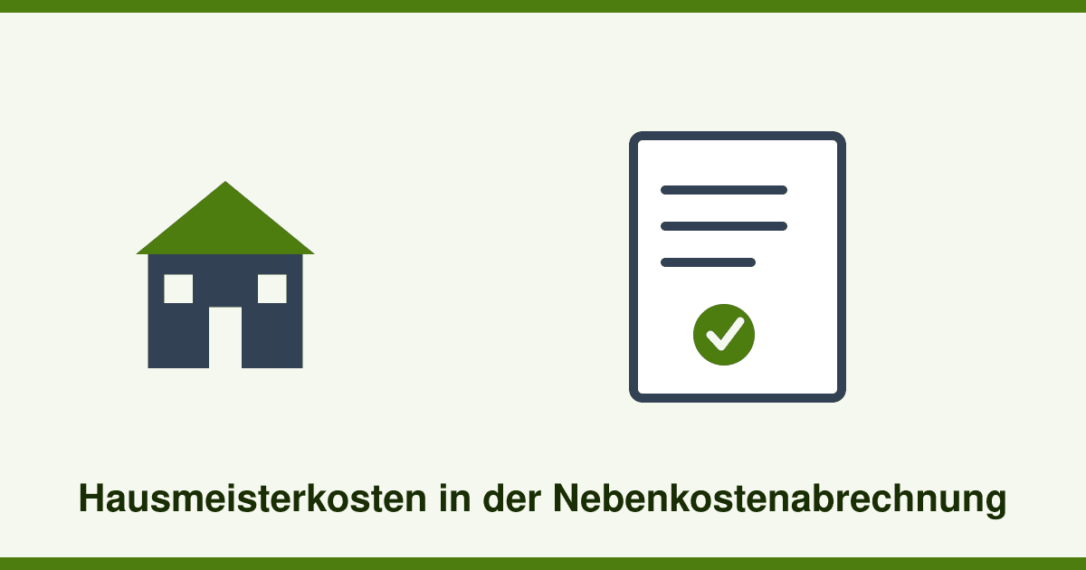 Hausmeisterkosten in der Nebenkostenabrechnung: Was Vermieter umlegen dürfen — und was nicht