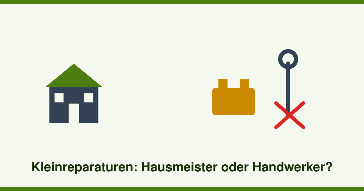 Kleinreparaturen oder Fall für den Handwerker? Wo die Grenze für den Hausmeister liegt